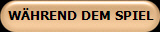 WHREND DEM SPIEL